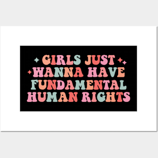 Girls Just Wanna Have Fundamental Human Rights Posters and Art